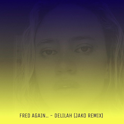 Stream Fred Again Delilah Munter Remix By Munter Listen Online