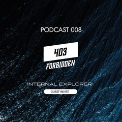 403 PODCAST 008 - Internal Explorer