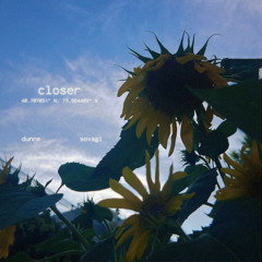 Dunne x SOVAGI - Closer