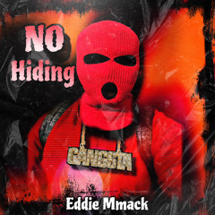 No Hiding - Eddie MMack