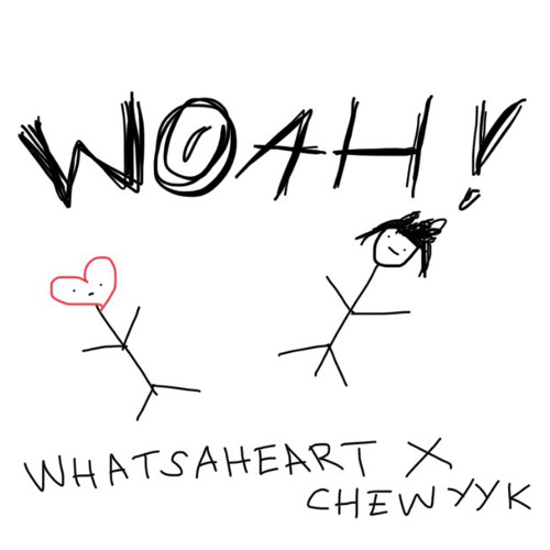 Woah! ‘Sped Up/Pitched’ (feat whatsaheart)