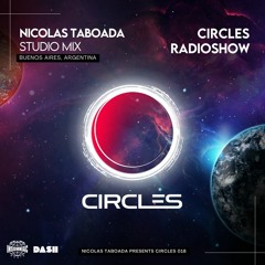 CIRCLES018 - Circles Radioshow - Nicolas Taboada studio mix from Buenos Aires, Argentina