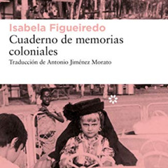 download KINDLE 📨 Cuaderno de memorias coloniales (Libros del Asteroide nº 249) (Spa