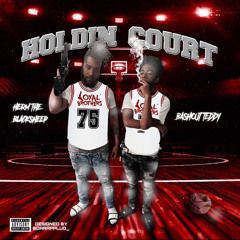BashOut Teddy ft: Herm the BlackSheep “Holding Court”