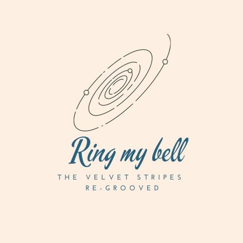 Ring My Bell (The Velvet Stripes Re-Grooved) FREE DOWNLOAD