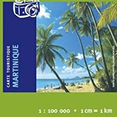 Read PDF 📬 Martinique Travel Map 1/100 000 IGN (OUTRE MER) (French Edition) by  Inst