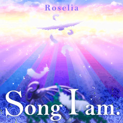 Song I am - Roselia (Full Ver)