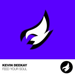 Kevin Deekay - Feed Your Soul