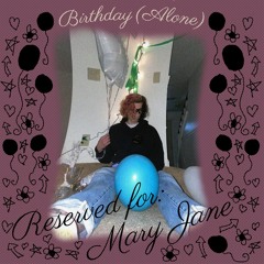 Birthday (Alone)