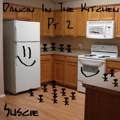 Dancin In The Kitchen Pt 2 (feat. Cuja$) [prod. sobernap]