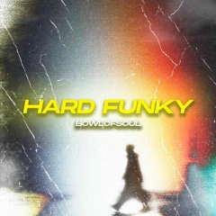 ABowlOfSoul - Hard Funky | Bboy Music | 2024