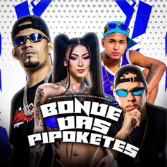 Bonde das Pipoketes