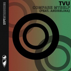 TVU - Compare Myself (feat. Andrelina) (STPT098i)