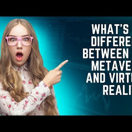 Stream What’s the difference between the Metaverse and Virtual Reality ...
