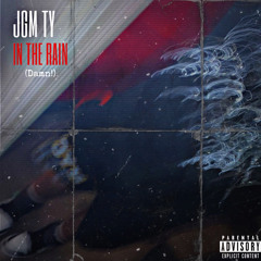 Jgm Ty - In The Rain (Prod. K2)