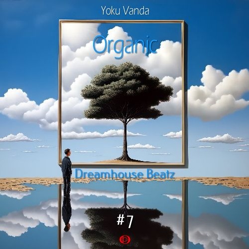 Organic Dreamhouse Beatz 7