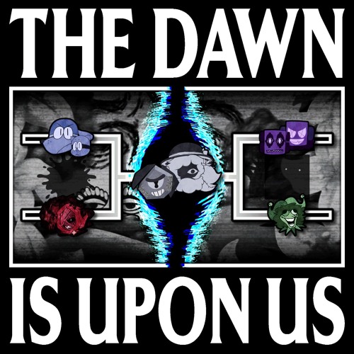 THE DAWN IS UPON US [a finn for a fish final four medley]
