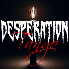 Desperation Tango