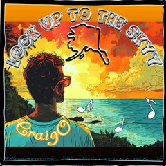 Look Up to The Skyy (Prod. Exile Hunter)