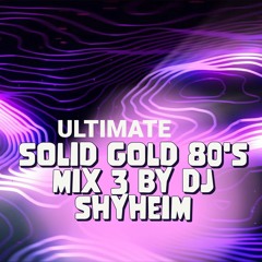 Solid Gold 80's Mix 3 2024 Mixed By DJ Shyheim