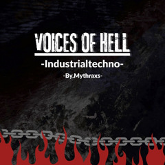 Voices of Hell // Industrialtechno // 160BPM // Mythraxs // [Original-Track] // [FreeDL]