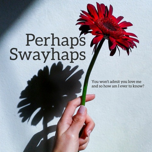 Perhaps Swayhaps (Preview - Link in the description)