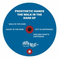 A1 Prosthetic Hands - Walk In The Dark - FAITHBEAT07