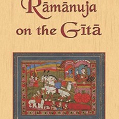 GET KINDLE 🗃️ Ramanuja on The Gita by  Raghavachar S. S. [EPUB KINDLE PDF EBOOK]