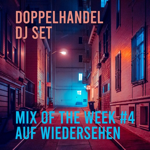 MIX OF THE WEEK #5 - AUF WIEDERSEHEN ANGELA