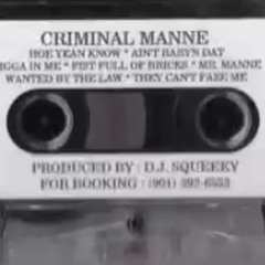 Criminal Manne - They Can't Faze Me
