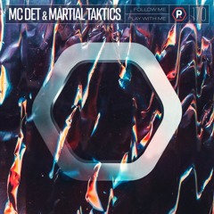 MC Det & Martial Taktics - Follow Me