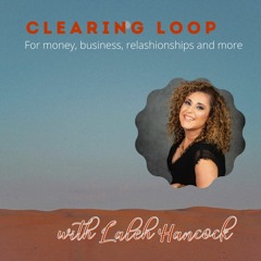 Special Clearing Loop From Laleh Hancock for Money, Joy, Wellness, Business & Relationships