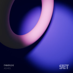 PREMIERE: Faminski - Ashes (Original Mix) [SVET]