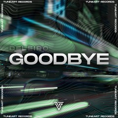 Deleiro - Good Bye