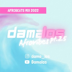 Afrovibes pt.25 | AFROBEATS MIX 2022 (ft. 1DA BANTON | TAYC | CKAY | REMA | WIZKID)