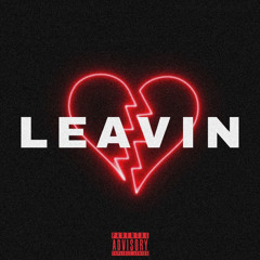 Leavin (Feat. Jgar x DT)