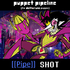 [puppet pipeline; the deltarune puppet] - [[PIPE]] SHOT