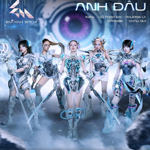 Chẳng Phải Anh Đâu - Phương Ly, Orange, Châu Bùi, 52Hz, Vũ Thảo My, Em Xinh Say Hi