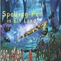 [View] PDF 💘 Spelling Pen - In Elf Land: (Dyslexie Font) Decodable Chapter Books for