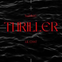Thriller ft lil chat