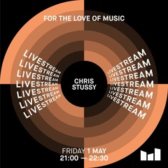 Chris Stussy Livestream at De Marktkantine 1 May 2020