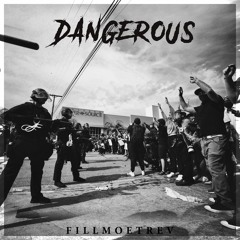 DANGEROUS