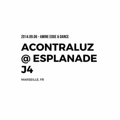 2014.09.06 - Amine Edge & DANCE @ Acontraluz - Esplanade J4, Marseille, FR