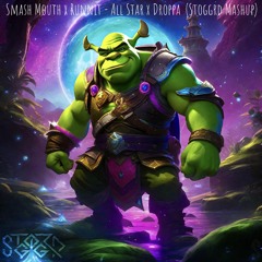 Smash Mouth x Runnit - All Star x Droppa (Stoggrd Edit)[FREE DL]