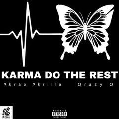 Karma Do The Rest ft QrazyQ
