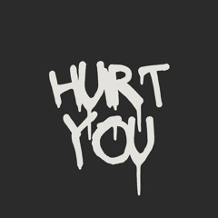 Hurt You (Prod. Young Guid)