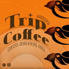 【COEGTS Qualifiers NM3】Trip Coffee