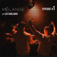 Mélange by Les Baklavas: Vol 1