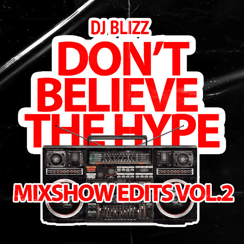 DON'T BELIEVE THE HYPE by DJ BLIZZ (DBTH) - Vol.02 / / Click Buy = Free download