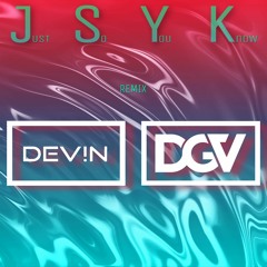 Just So You Know (DGV Remix)